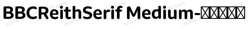 BBCReithSerif Medium字体转换